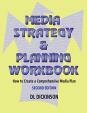 Media Strategy &amp; Planning Workbook, 2nd Edition, Revised